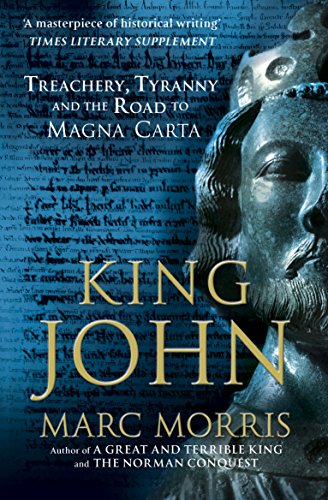 King John: Treachery, Tyranny and the Road to Magna Carta von Windmill Books